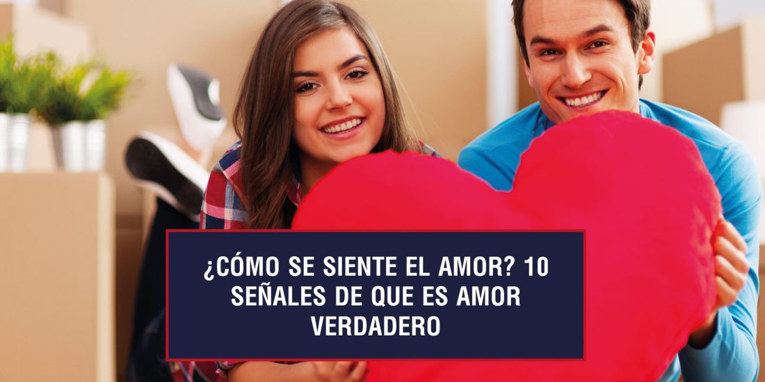 Señales De Amor Verdadero: Cómo Saber Si Su Pareja Le Ama Auténticamente